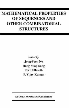 Couverture de l’ouvrage Mathematical Properties of Sequences and Other Combinatorial Structures