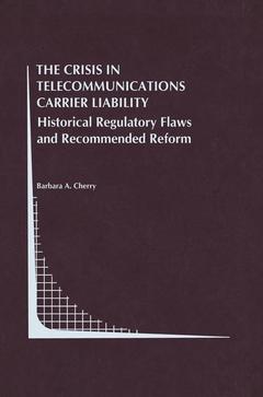 Couverture de l’ouvrage The Crisis in Telecommunications Carrier Liability