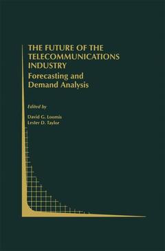 Cover of the book The Future of the Telecommunications Industry: Forecasting and Demand Analysis