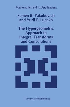 Couverture de l’ouvrage The Hypergeometric Approach to Integral Transforms and Convolutions