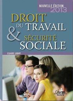 Cover of the book DROIT DU TRAVAIL ET SECURITE SOCIALE 2013
