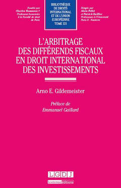 Couverture de l’ouvrage l'arbitrage des différends fiscaux en droit international des investissements