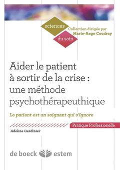 Couverture de l’ouvrage Aider le patient à sortir de la crise : une méthode psychothérapeutique