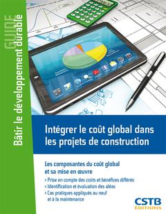 Cover of the book Intégrer le coût global dans les projets de construction