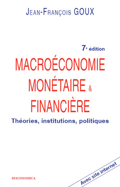 Cover of the book Macroéconomie monétaire & financière - théories, institutions, politiques