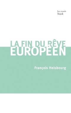 Cover of the book LA FIN DU REVE EUROPEEN