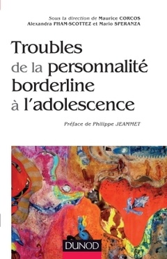 Cover of the book Troubles de la personnalité borderline à l'adolescence