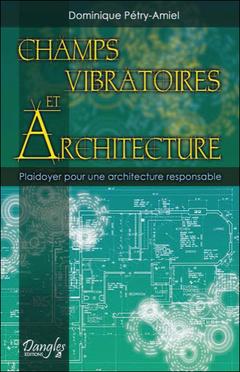Couverture de l’ouvrage Champs vibratoires et architecture - Plaidoyer pour une architecture responsable