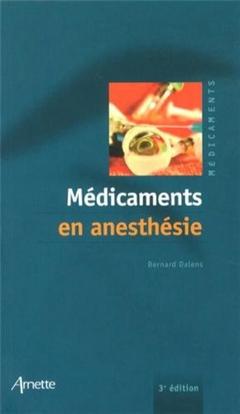 Cover of the book Médicaments en anesthésie 3e édition