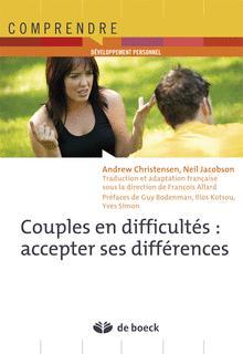 Couverture de l’ouvrage Couples en difficultés : accepter ses différences