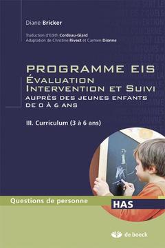 Cover of the book Programmes EIS - Évaluation intervention et suivi auprès des jeunes enfants de 0 à 6 ans - Tome III