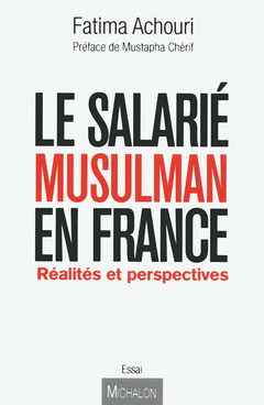 Couverture de l’ouvrage Le salarié musulman en France : réalités et perspectives