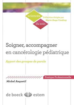 Cover of the book Soigner, accompagner en cancérologie pédiatrique