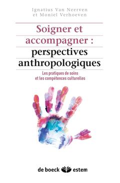 Couverture de l’ouvrage Soigner et accompagner : perspectives anthropologiques