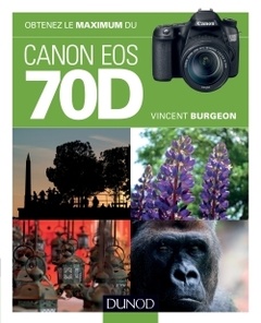 Couverture de l’ouvrage Obtenez le maximum du Canon EOS 70D
