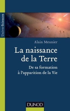 Cover of the book La naissance de la Terre - De sa formation à l'apparition de la vie