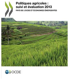 Couverture de l’ouvrage Politiques agricoles : suivi et évaluation 2013. Pays de l'OCDE et économies émergentes (+PDF)