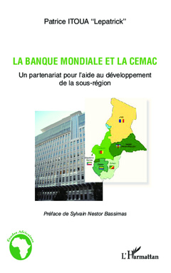 Cover of the book La banque mondiale et la CEMAC