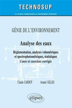 Cover of the book GÉNIE DE L’ENVIRONNEMENT - Analyse des eaux - Réglementation, analyses titrimétriques et spectrophotométriques, statistiques - Cours et exercices corrigés (Niveau B)