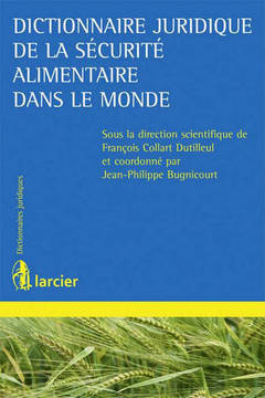 Cover of the book Dictionnaire juridique de la sécurité alimentaire dans le monde
