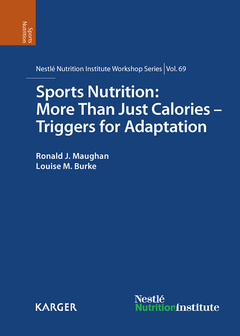 Couverture de l’ouvrage Sports nutrition : more than just calories - triggers for adaptation  vol 69