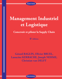 Couverture de l’ouvrage Management industriel et logistique - concevoir et piloter la supply chain
