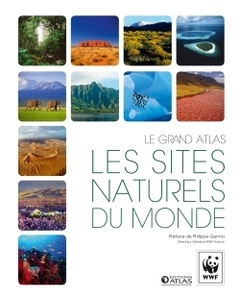 Cover of the book Le grand atlas. Les sites naturels du monde