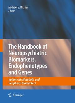 Cover of the book The Handbook of Neuropsychiatric Biomarkers, Endophenotypes and Genes