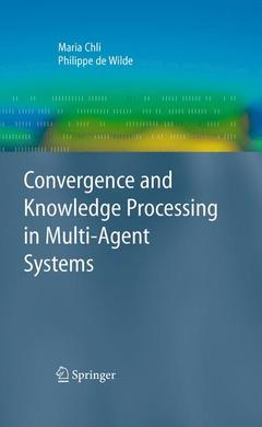 Couverture de l’ouvrage Convergence and Knowledge Processing in Multi-Agent Systems
