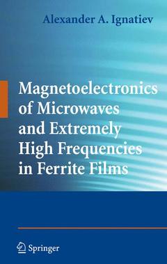 Couverture de l’ouvrage Magnetoelectronics of Microwaves and Extremely High Frequencies in Ferrite Films
