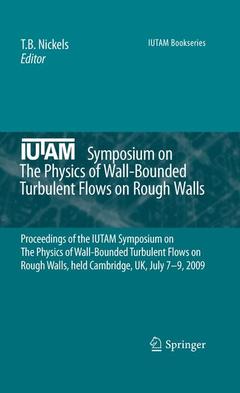 Couverture de l’ouvrage IUTAM Symposium on The Physics of Wall-Bounded Turbulent Flows on Rough Walls