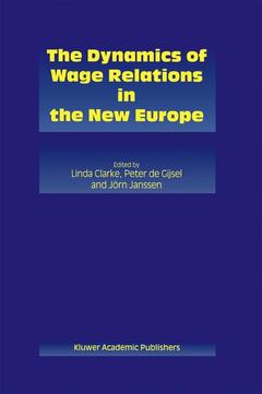 Cover of the book The Dynamics of Wage Relations in the New Europe