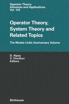 Couverture de l’ouvrage Operator Theory, System Theory and Related Topics
