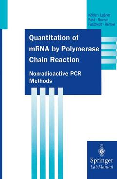 Couverture de l’ouvrage Quantitation of mRNA by Polymerase Chain Reaction