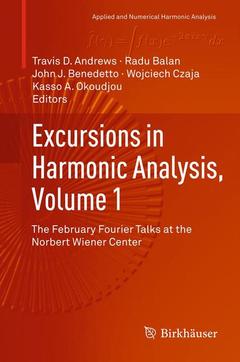Couverture de l’ouvrage Excursions in Harmonic Analysis, Volume 1