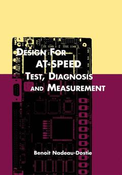 Couverture de l’ouvrage Design for AT-Speed Test, Diagnosis and Measurement