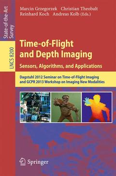 Couverture de l’ouvrage Time-of-Flight and Depth Imaging. Sensors, Algorithms and Applications