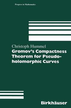 Couverture de l’ouvrage Gromov’s Compactness Theorem for Pseudo-holomorphic Curves