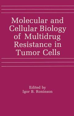 Cover of the book Molecular and Cellular Biology of Multidrug Resistance in Tumor Cells