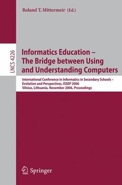 Couverture de l’ouvrage Informatics Education - The Bridge between Using and Understanding Computers