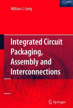 Couverture de l’ouvrage Integrated Circuit Packaging, Assembly and Interconnections