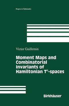 Couverture de l’ouvrage Moment Maps and Combinatorial Invariants of Hamiltonian Tn-spaces
