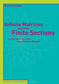 Couverture de l’ouvrage Infinite Matrices and their Finite Sections