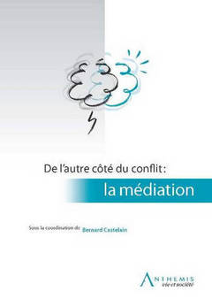 Cover of the book DE L'AUTRE CÔTÉ DU CONFLIT : LA MÉDIATION