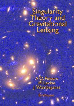 Couverture de l’ouvrage Singularity Theory and Gravitational Lensing