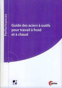 Cover of the book Guide des aciers à outils pour travail à froid et à chaud