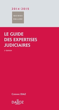 Couverture de l’ouvrage Le guide des expertises judiciaires 2014/2015. 2e éd.