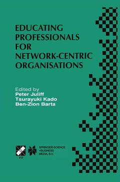 Cover of the book Educating Professionals for Network-Centric Organisations