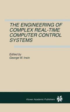 Couverture de l’ouvrage The Engineering of Complex Real-Time Computer Control Systems