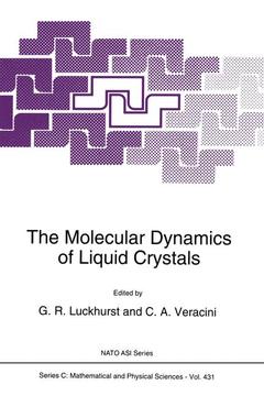 Couverture de l’ouvrage The Molecular Dynamics of Liquid Crystals